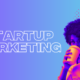 How Startups Can Harness Influencer Marketing for Explosive Growth